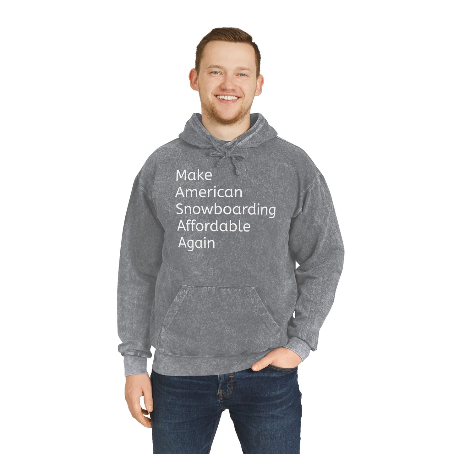 Unisex Mineral Wash Hoodie - Make American Snowboarding Affordable Again | Sleep Coffee Snowboard Apres Repeat