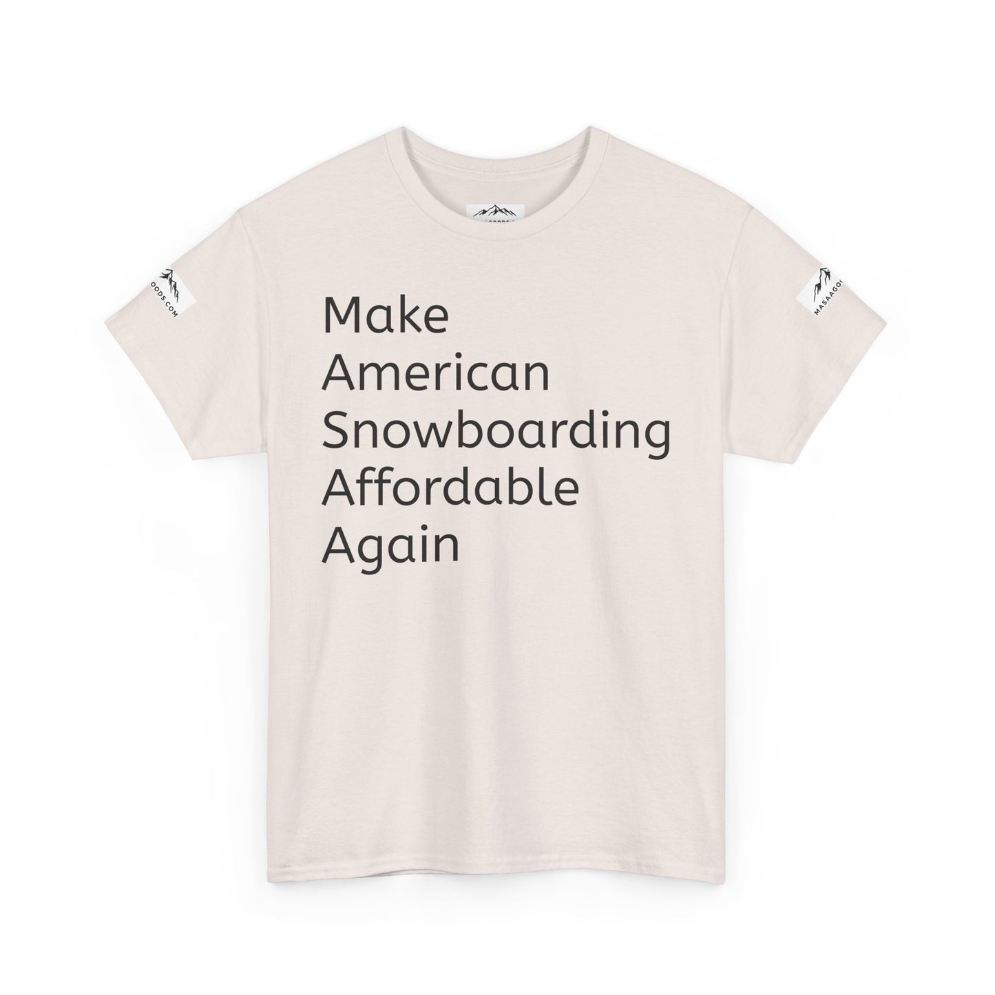 Snowboarding T-Shirt - Make American Snowboarding Affordable Again