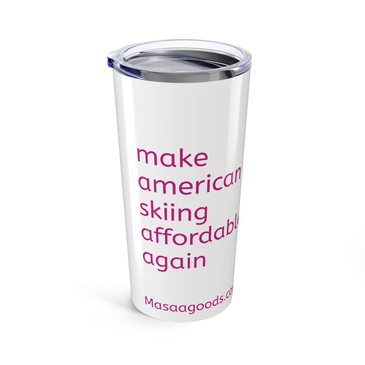 Tumbler - Make American Skiing Affordable Again - Hot Pink Writing