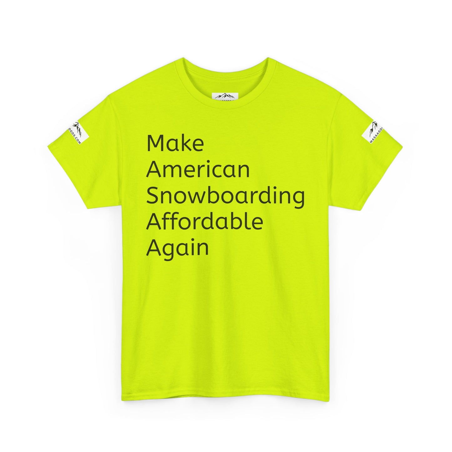 Snowboarding T-Shirt - Make American Snowboarding Affordable Again