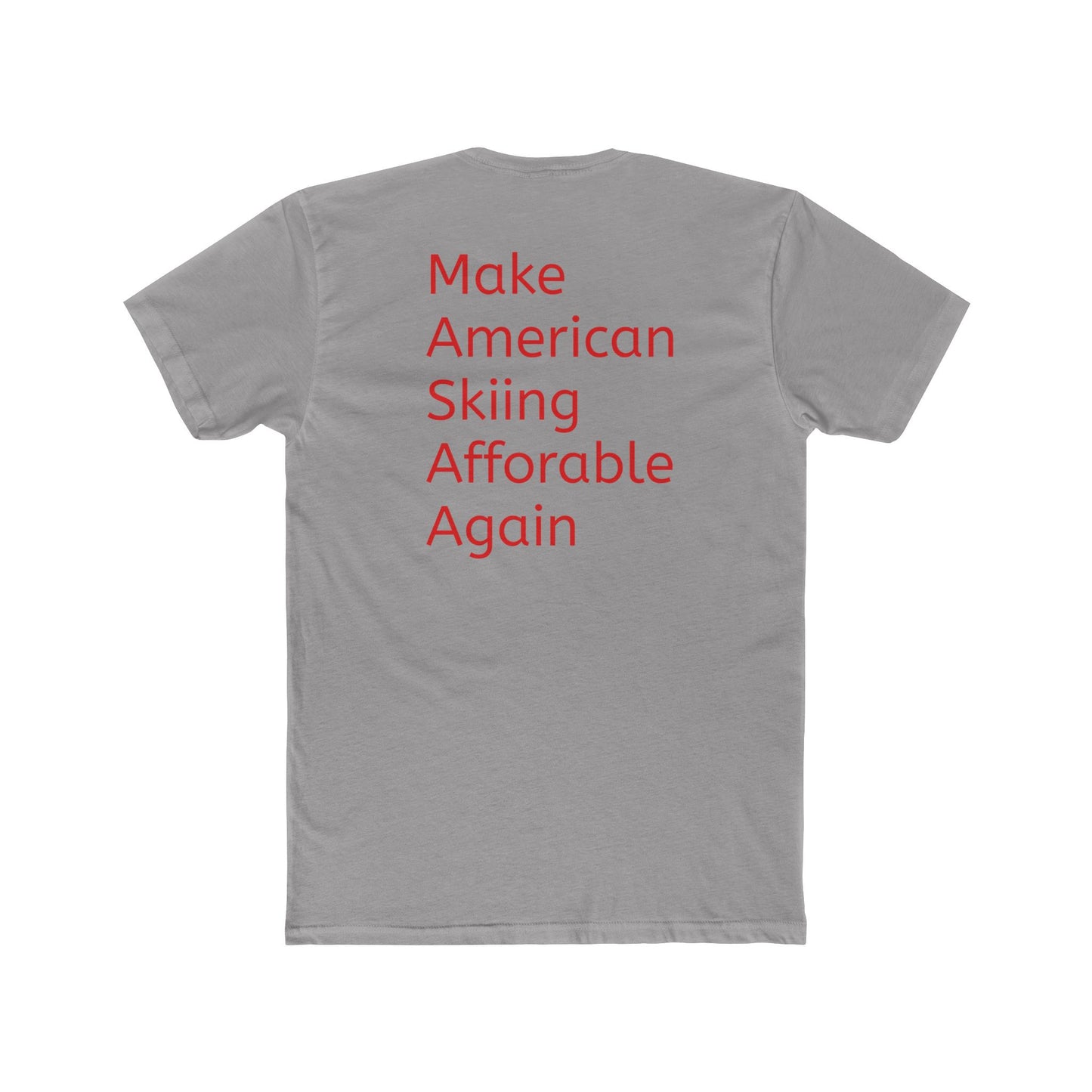 Cotton Tee - Make American Skiing Affordable Again