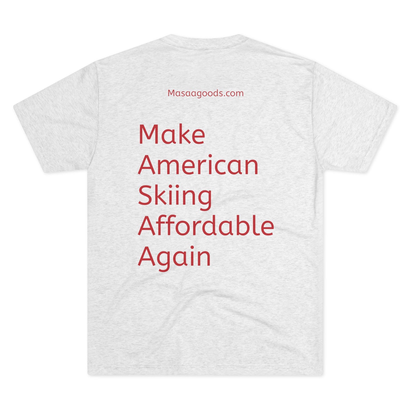 Ski Tee - Make American skiing affordable again