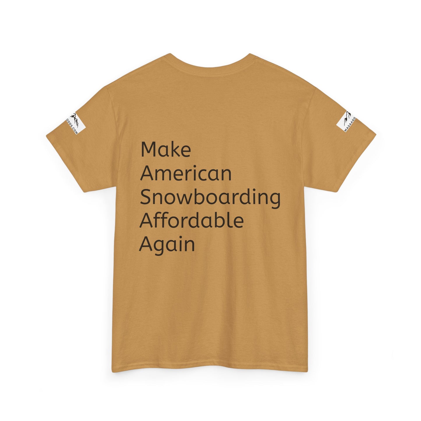Snowboarding T-Shirt - Make American Snowboarding Affordable Again
