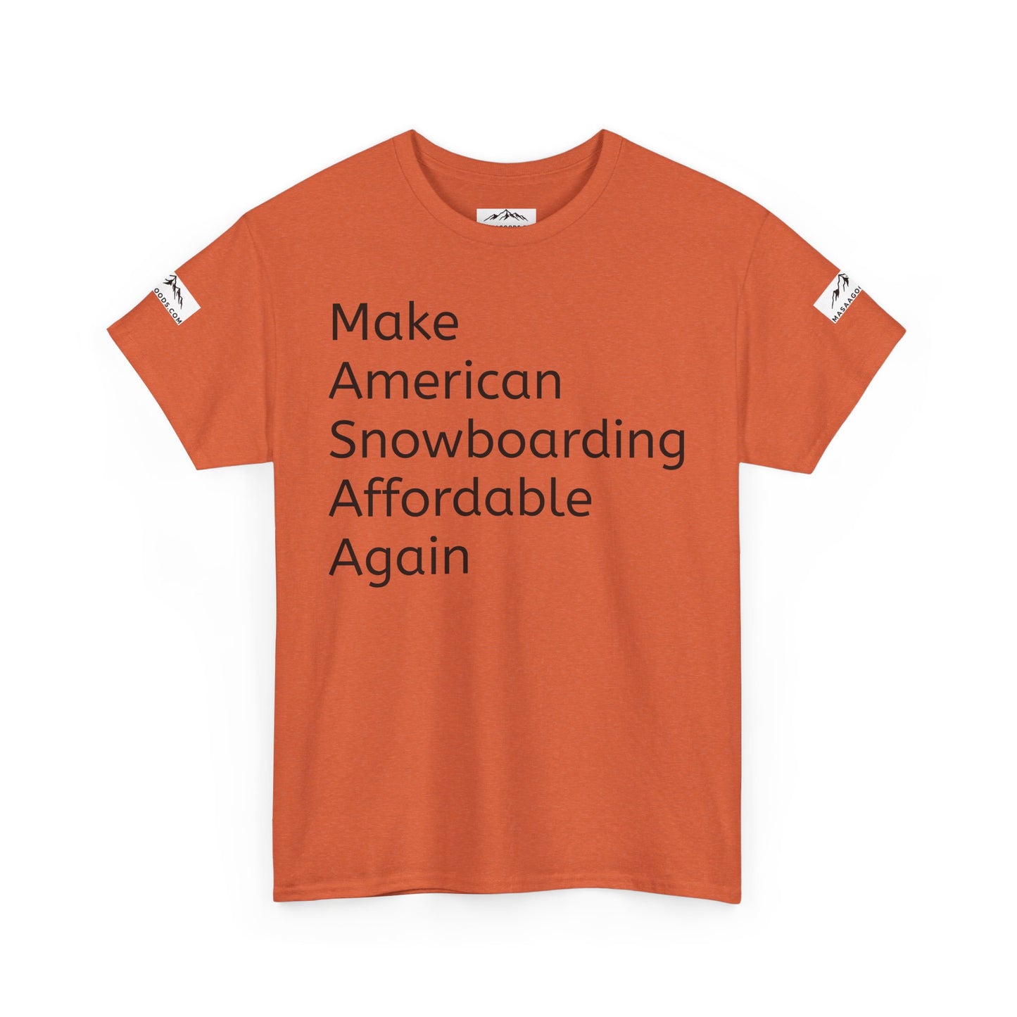 Snowboarding T-Shirt - Make American Snowboarding Affordable Again