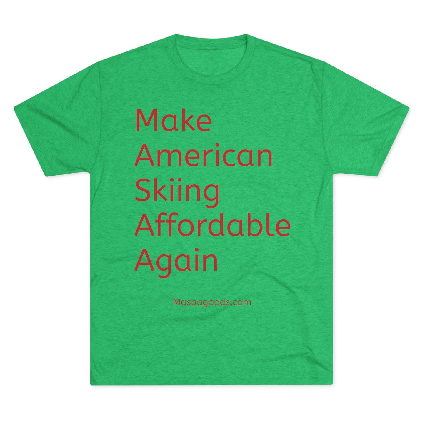 Ski Tee - Make American skiing affordable again