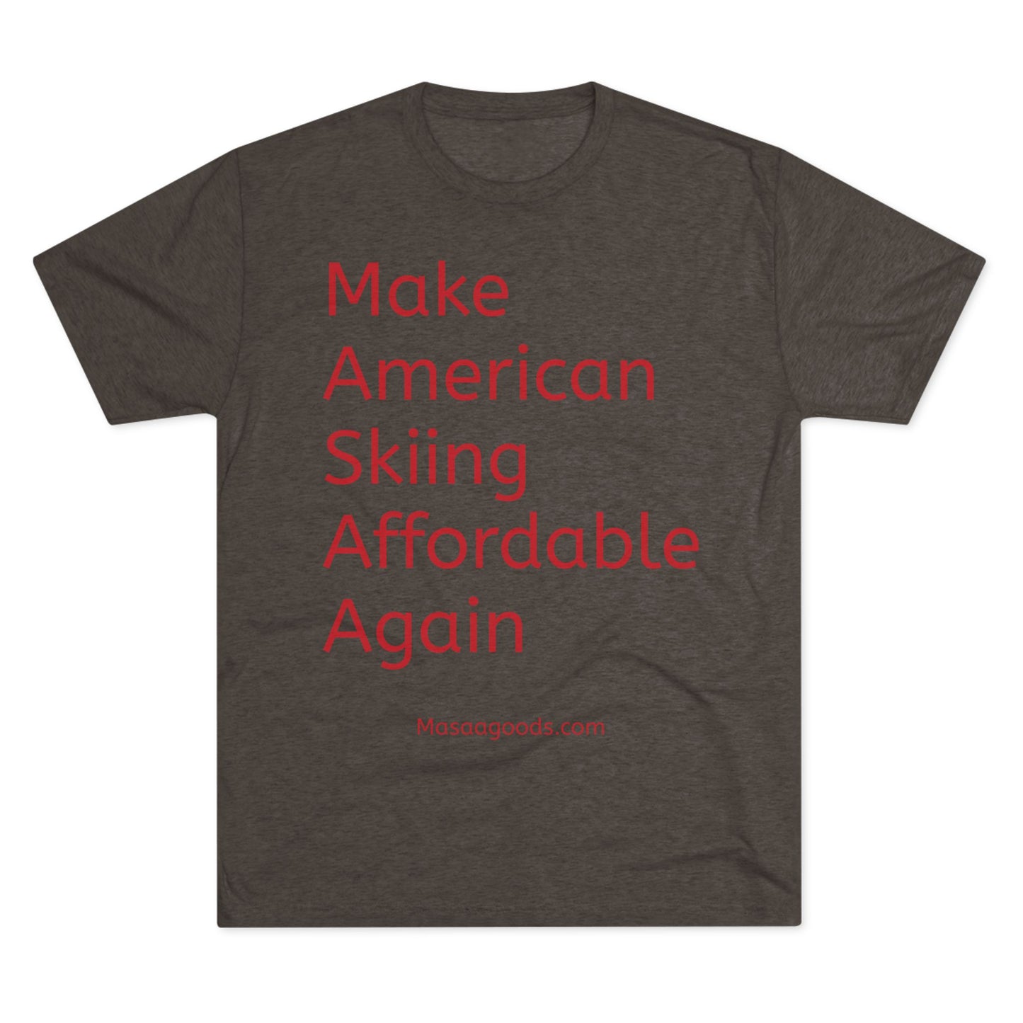 Ski Tee - Make American skiing affordable again