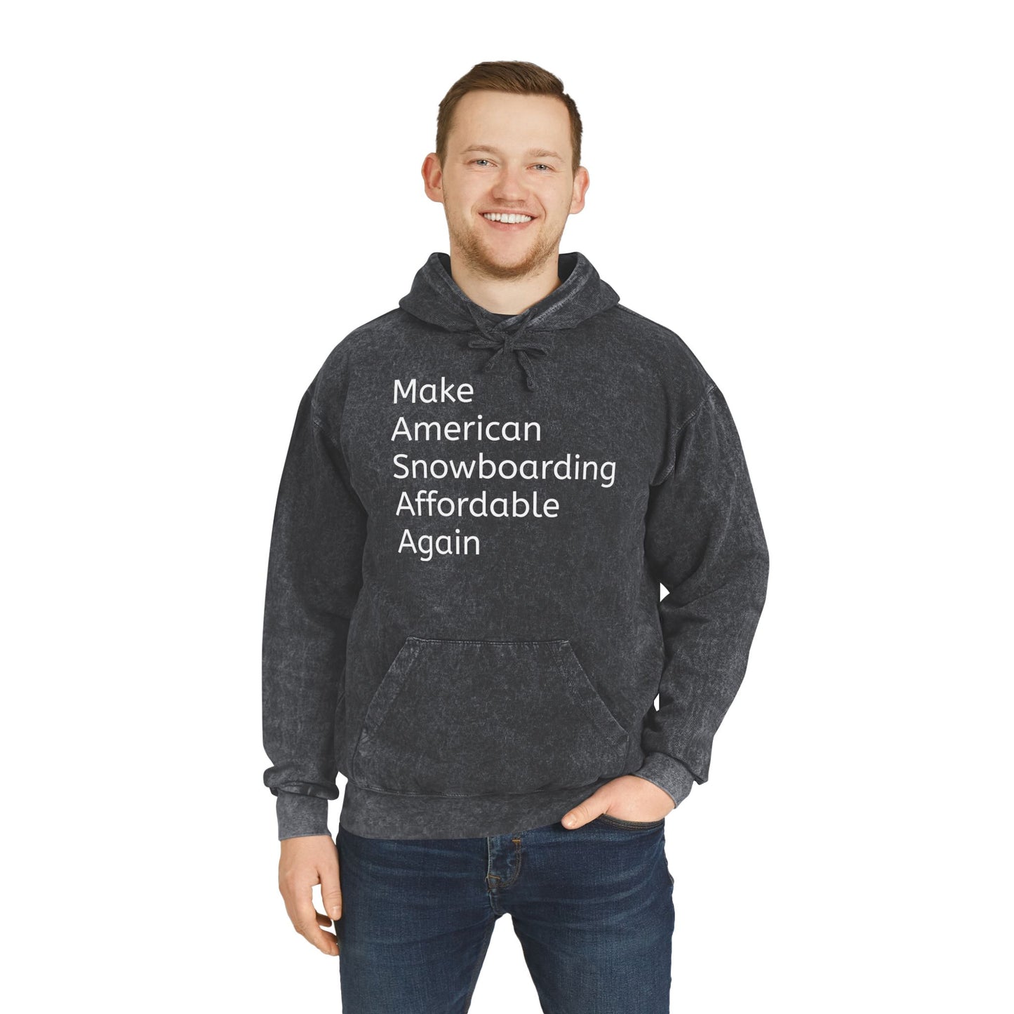Unisex Mineral Wash Hoodie - Make American Snowboarding Affordable Again | Sleep Coffee Snowboard Apres Repeat