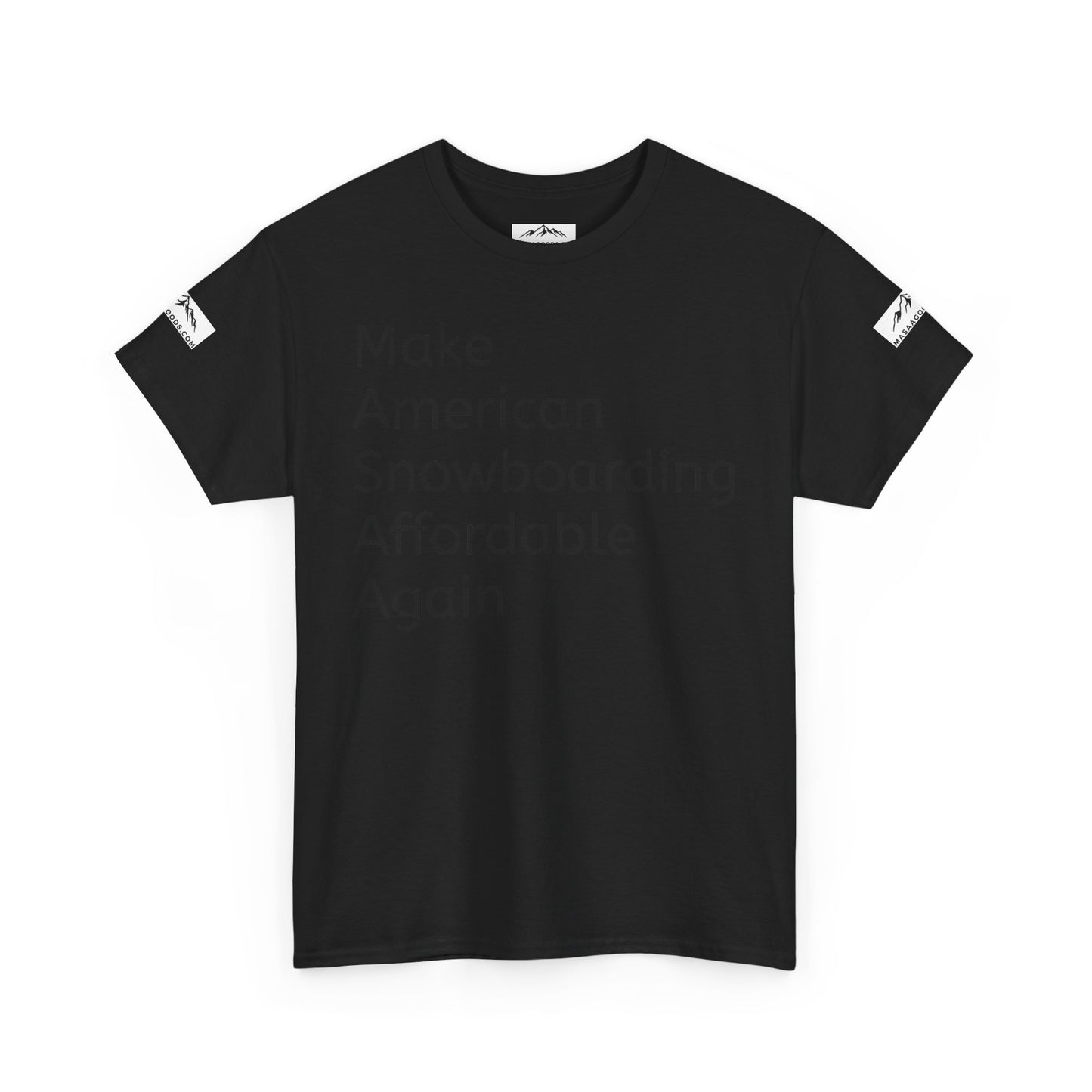 Snowboarding T-Shirt - Make American Snowboarding Affordable Again