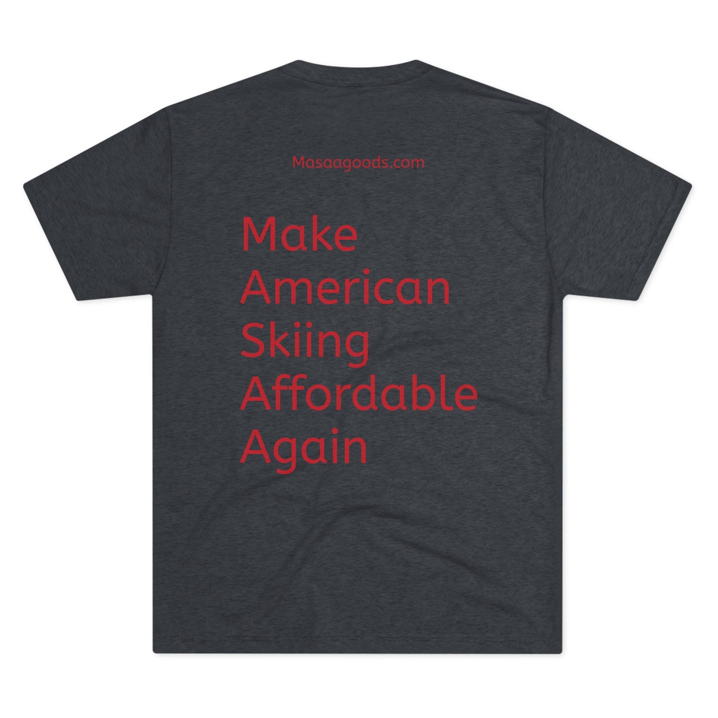 Ski Tee - Make American skiing affordable again