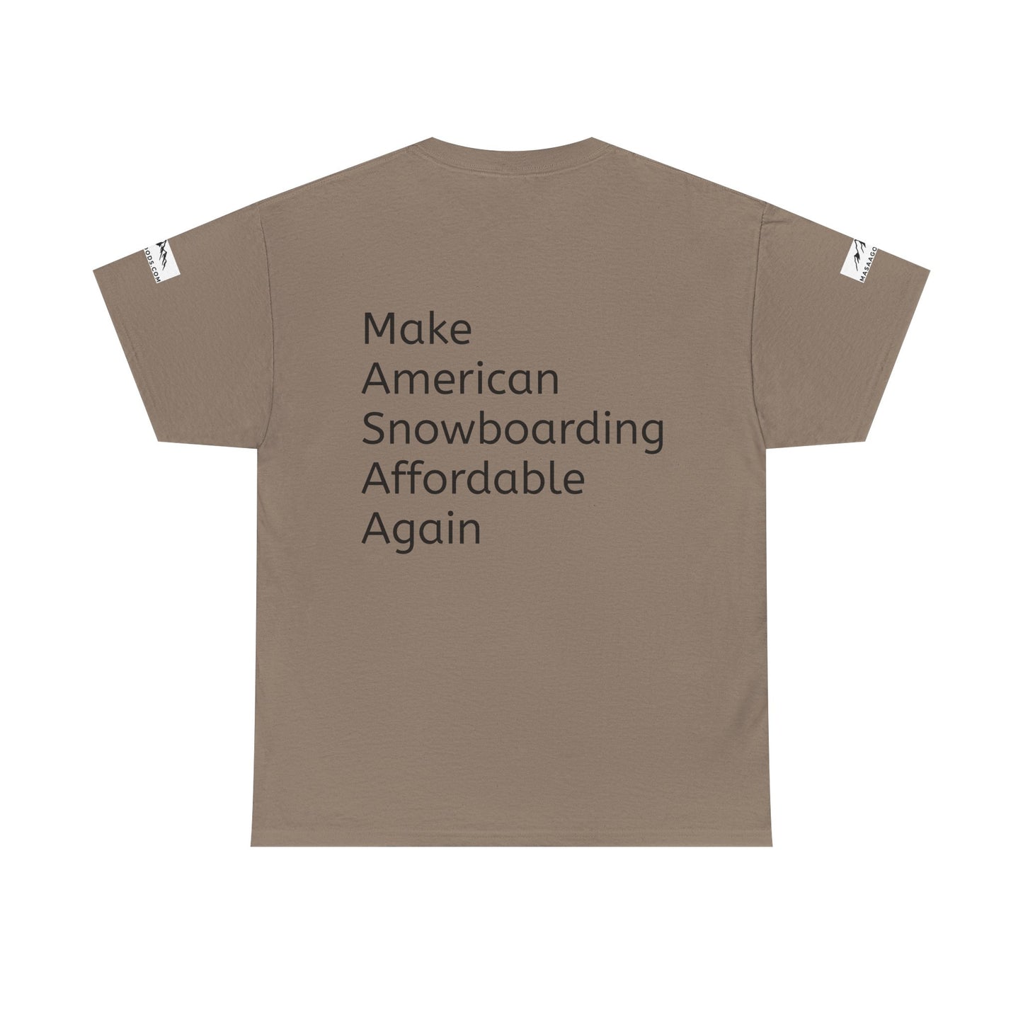 Snowboarding T-Shirt - Make American Snowboarding Affordable Again