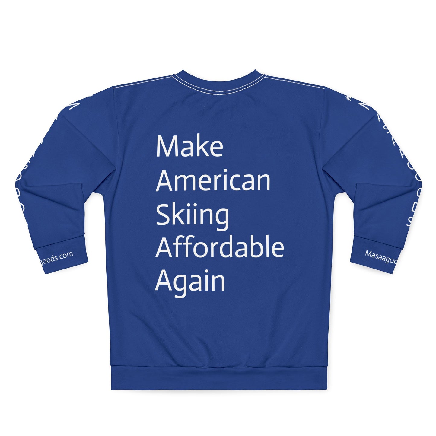 Unisex Sweatshirt - Make American skiing affordable again Statement Front and Back Message