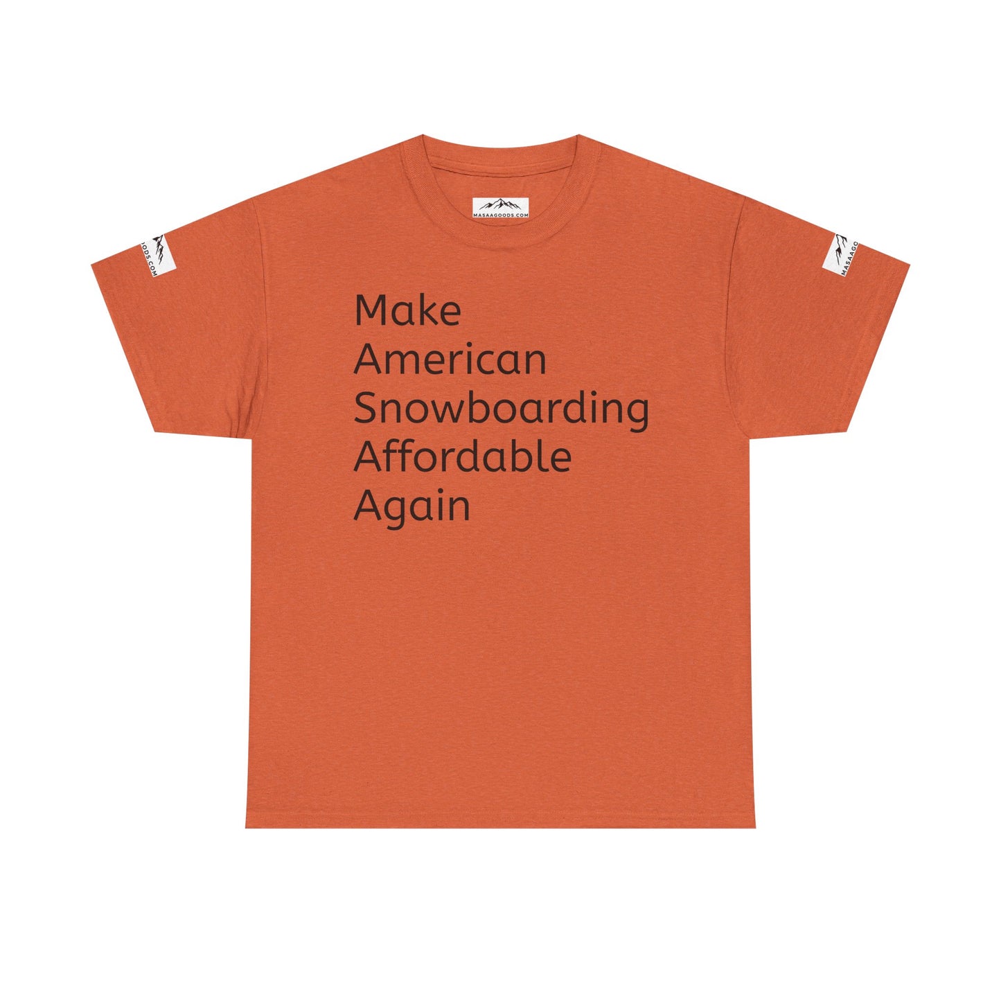 Snowboarding T-Shirt - Make American Snowboarding Affordable Again