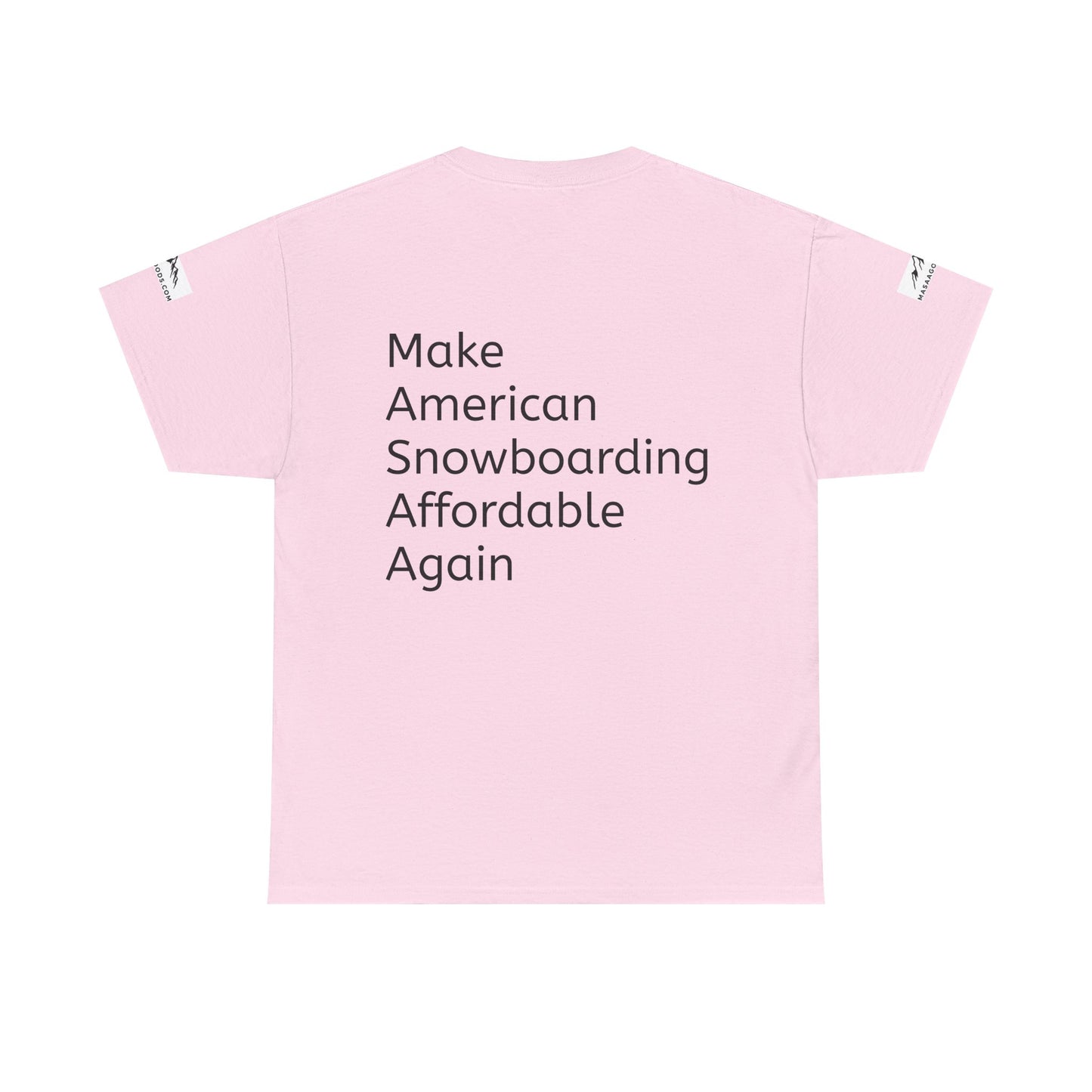 Snowboarding T-Shirt - Make American Snowboarding Affordable Again