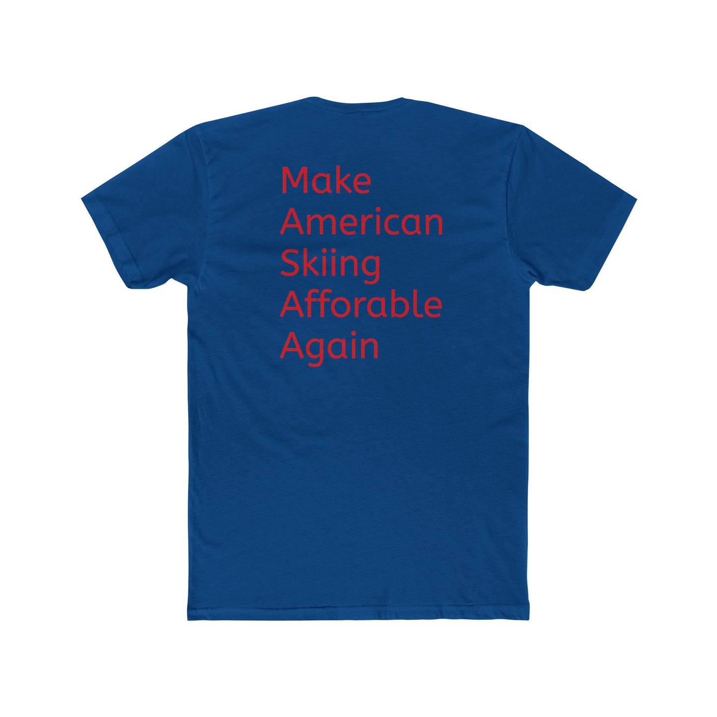Cotton Tee - Make American Skiing Affordable Again