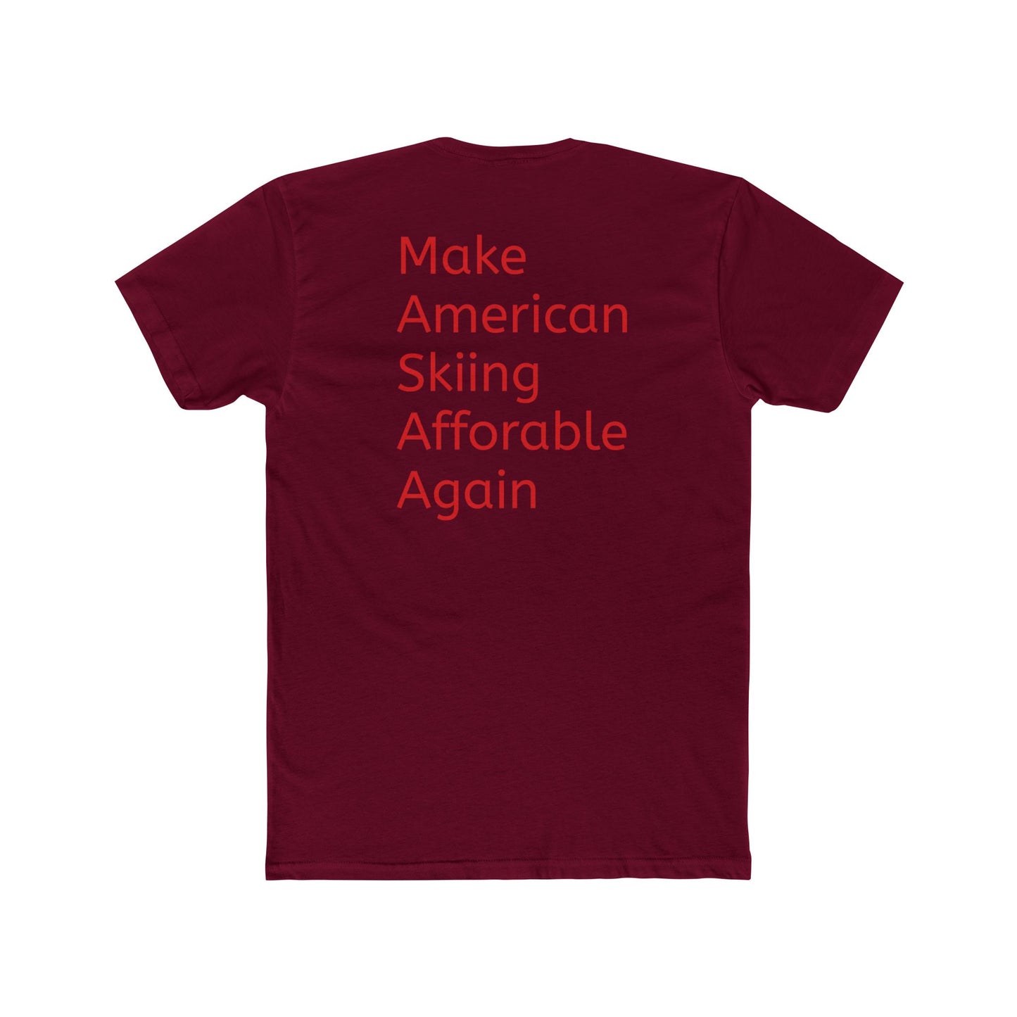 Cotton Tee - Make American Skiing Affordable Again