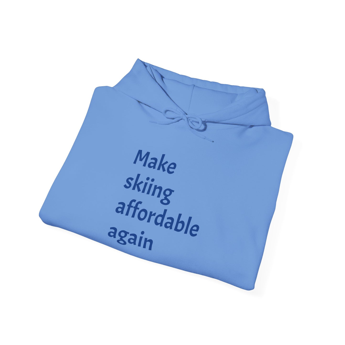 Skiing Sweatshirt - Make Skiing Affordable Again Saying - Bluebird Powder Day