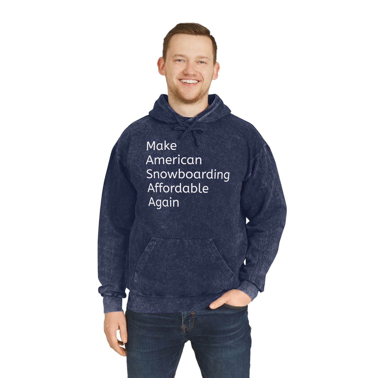 Unisex Mineral Wash Hoodie - Make American Snowboarding Affordable Again | Sleep Coffee Snowboard Apres Repeat