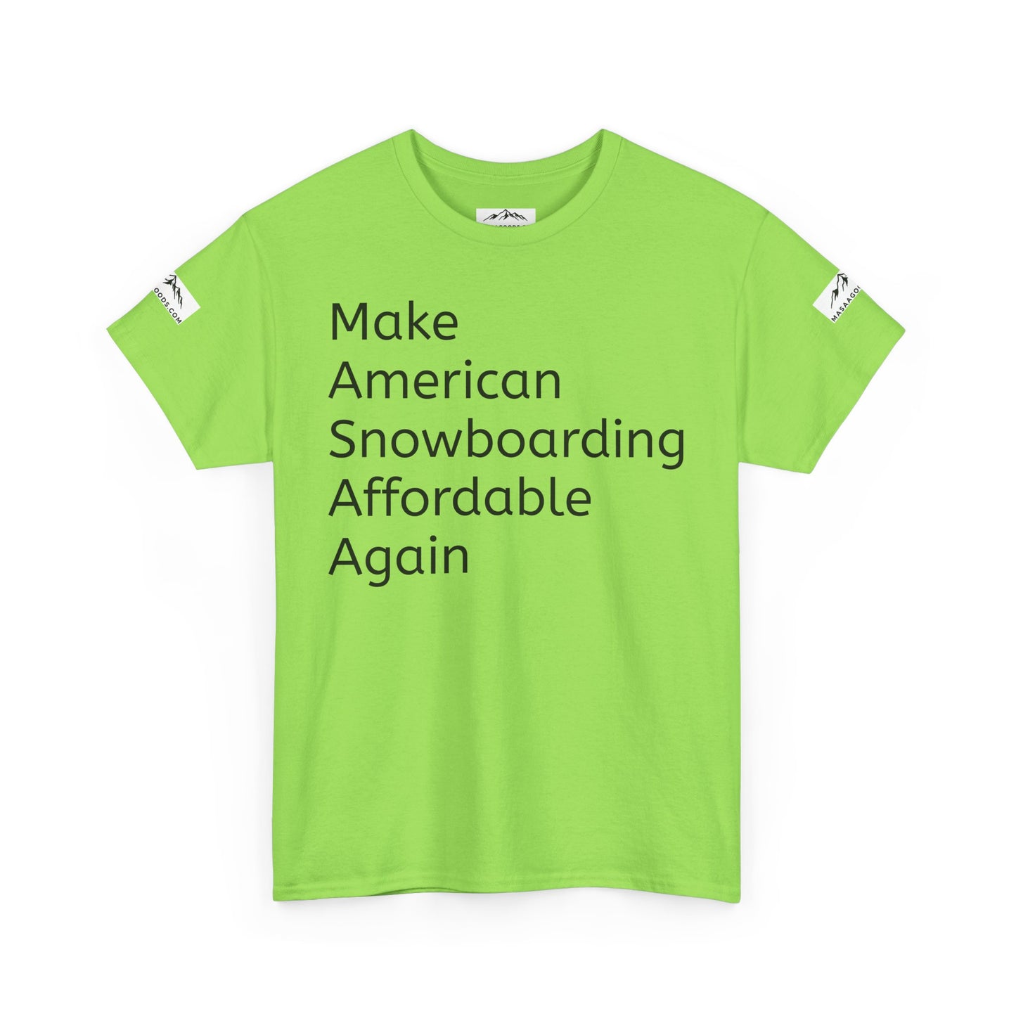 Snowboarding T-Shirt - Make American Snowboarding Affordable Again