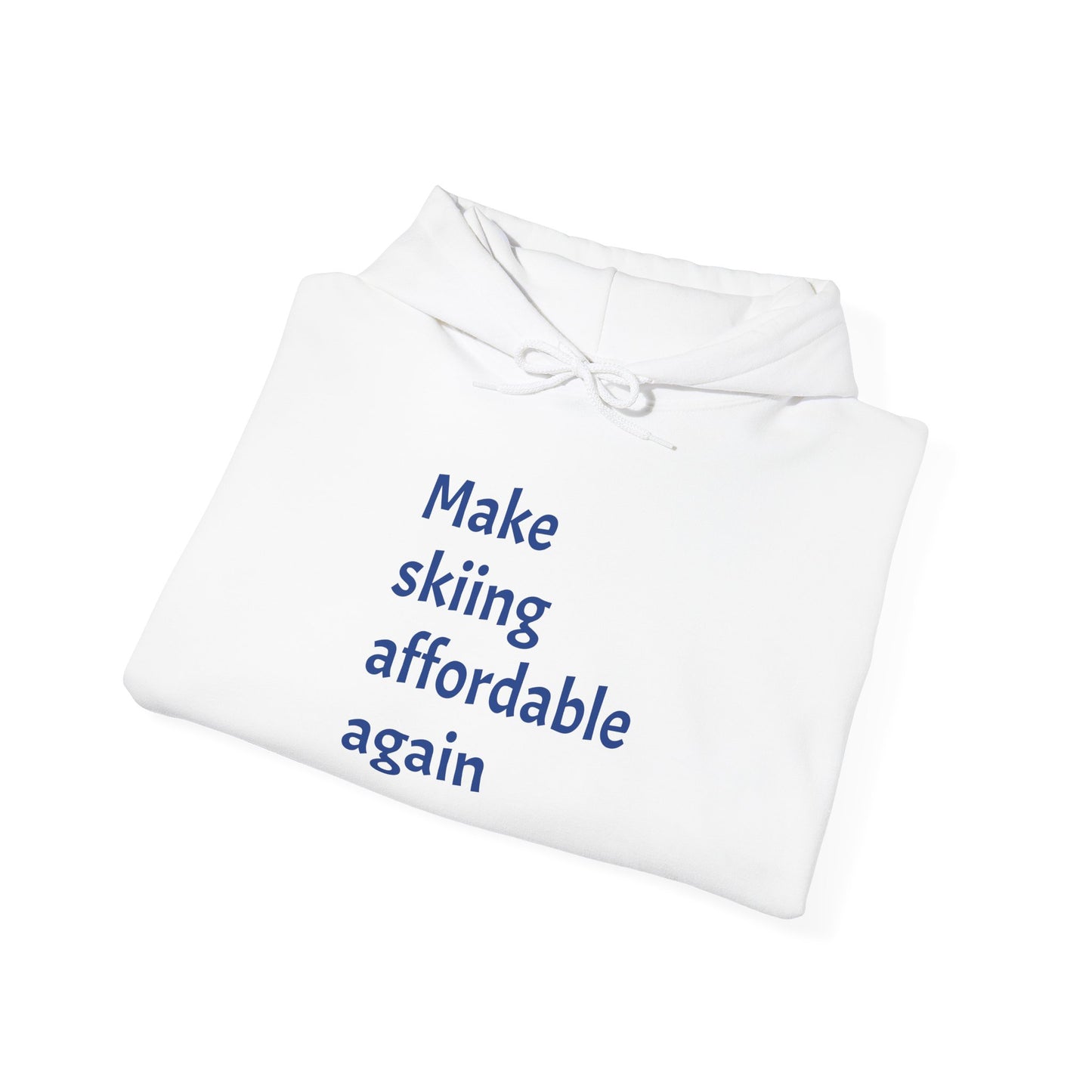 Skiing Sweatshirt - Make Skiing Affordable Again Saying - Bluebird Powder Day