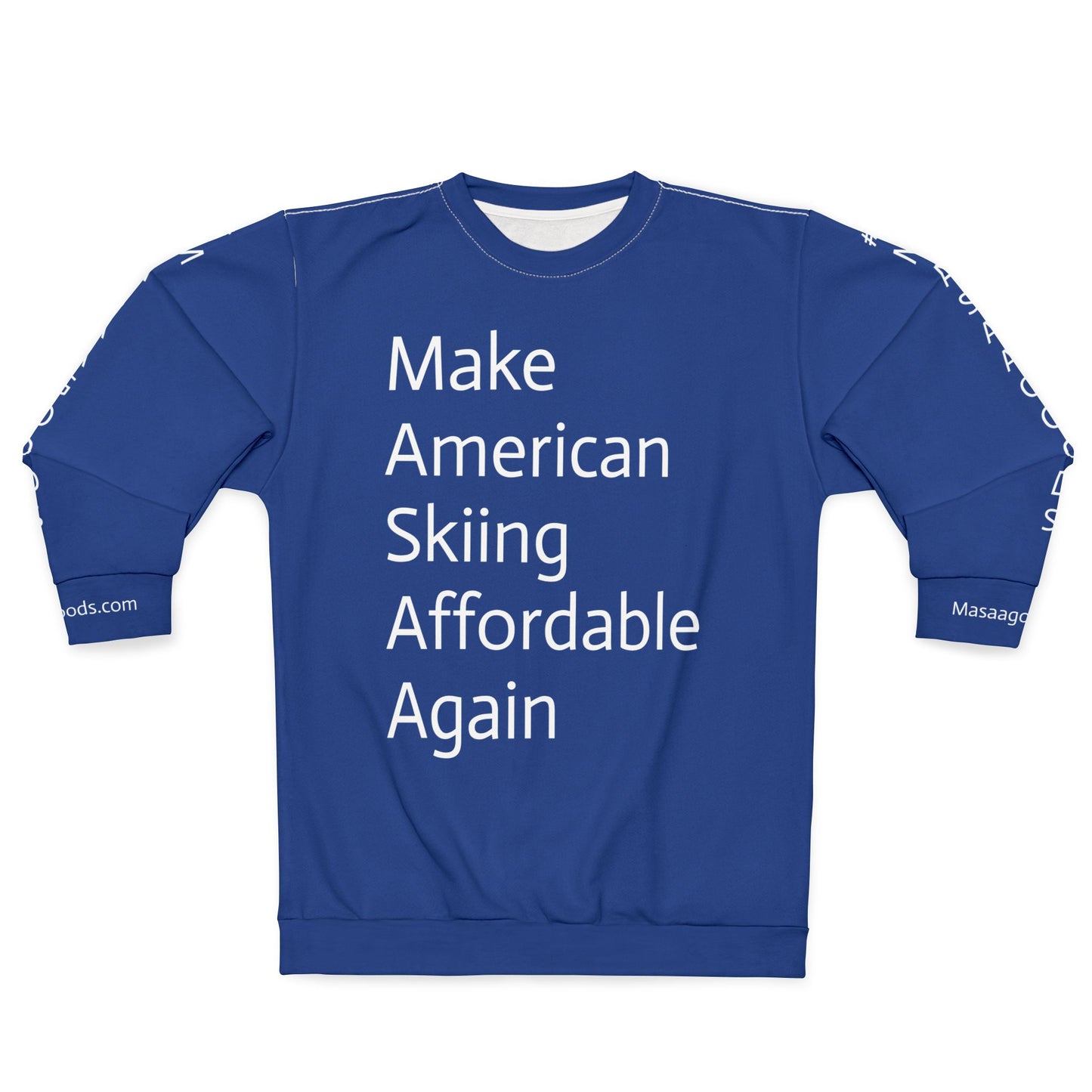 Unisex Sweatshirt - Make American skiing affordable again Statement Front and Back Message