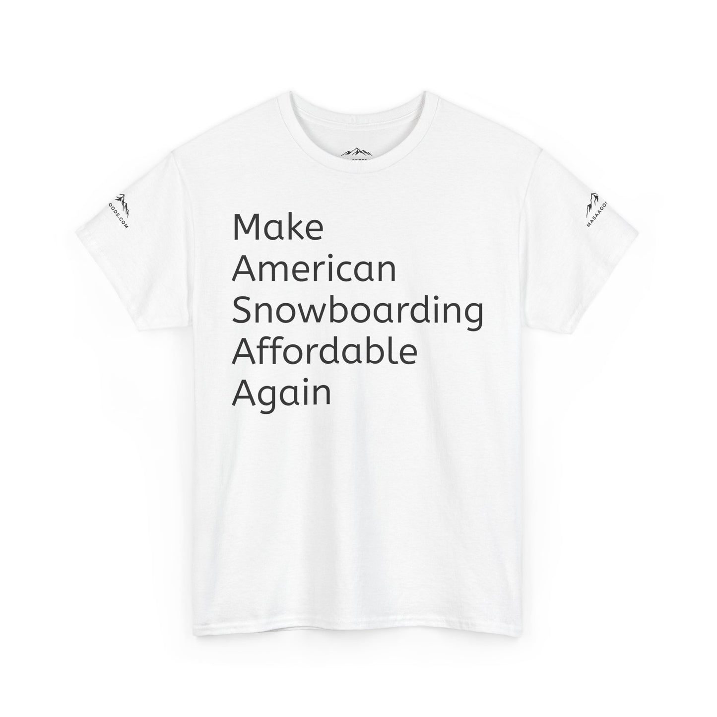 Snowboarding T-Shirt - Make American Snowboarding Affordable Again