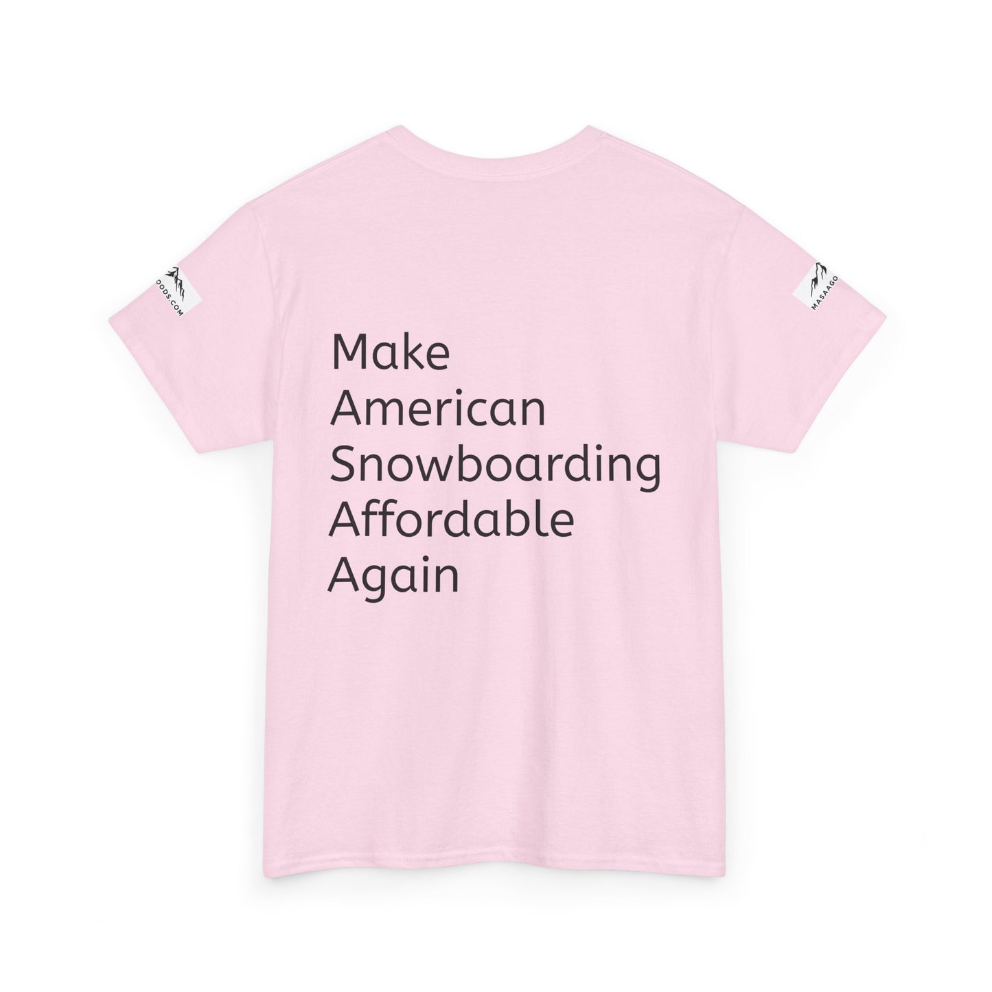 Snowboarding T-Shirt - Make American Snowboarding Affordable Again