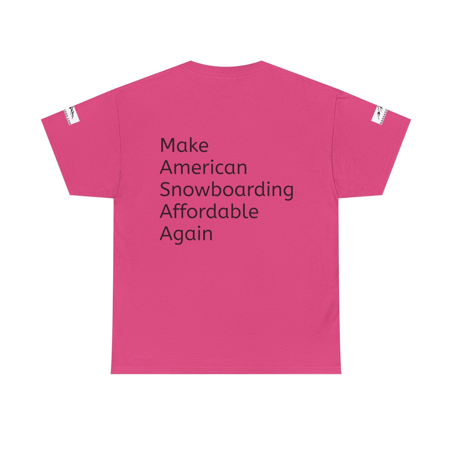 Snowboarding T-Shirt - Make American Snowboarding Affordable Again