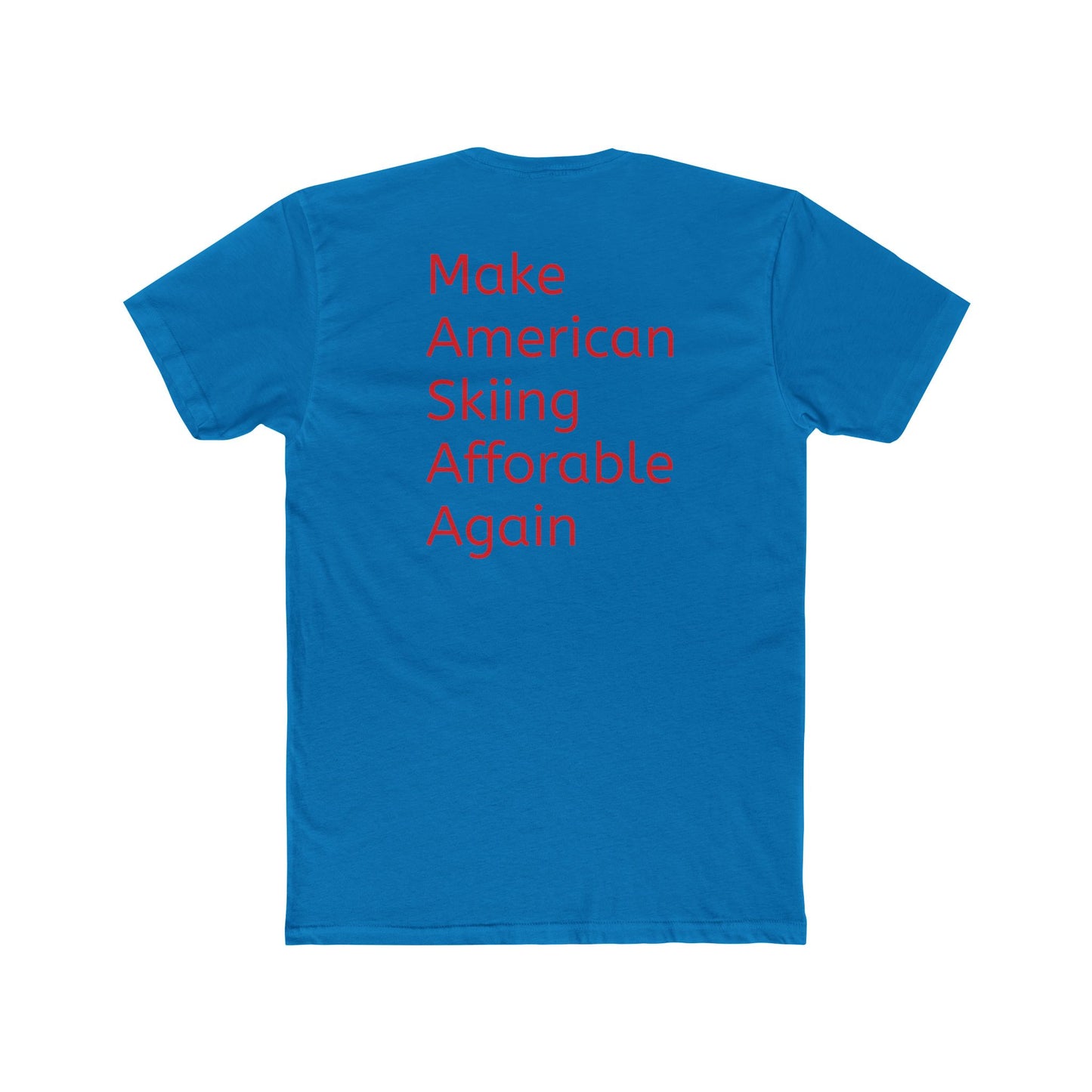 Cotton Tee - Make American Skiing Affordable Again