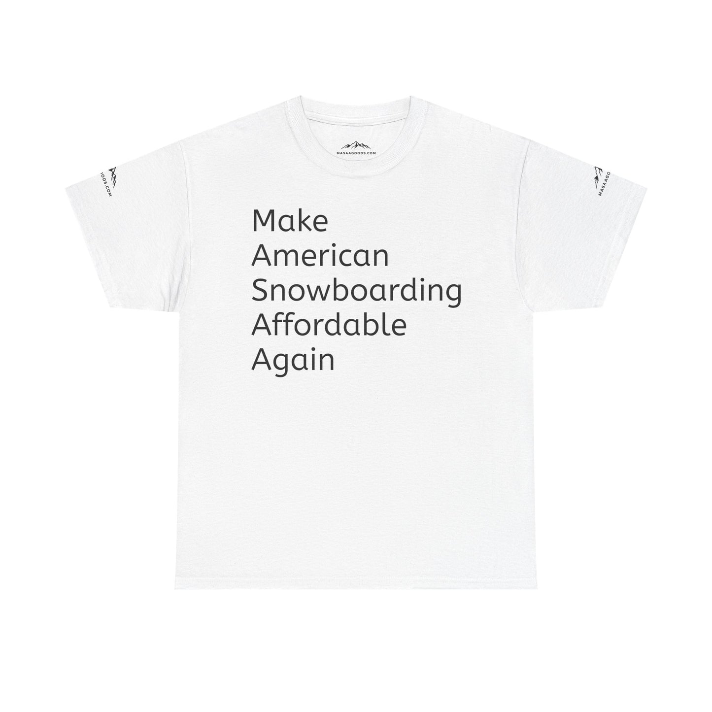 Snowboarding T-Shirt - Make American Snowboarding Affordable Again