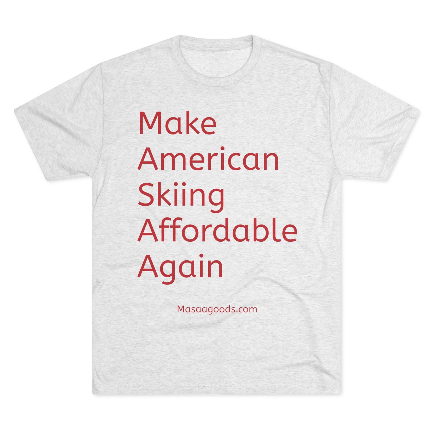 Ski Tee - Make American skiing affordable again