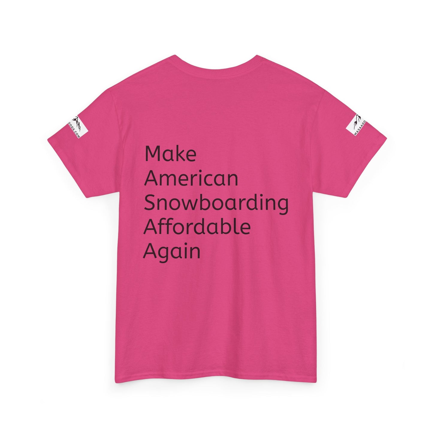 Snowboarding T-Shirt - Make American Snowboarding Affordable Again