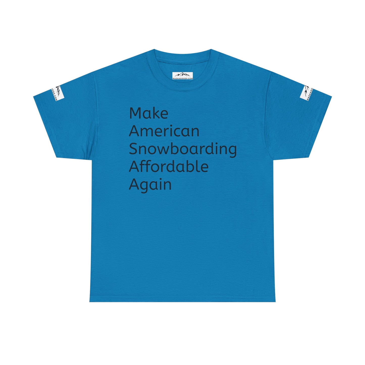 Snowboarding T-Shirt - Make American Snowboarding Affordable Again