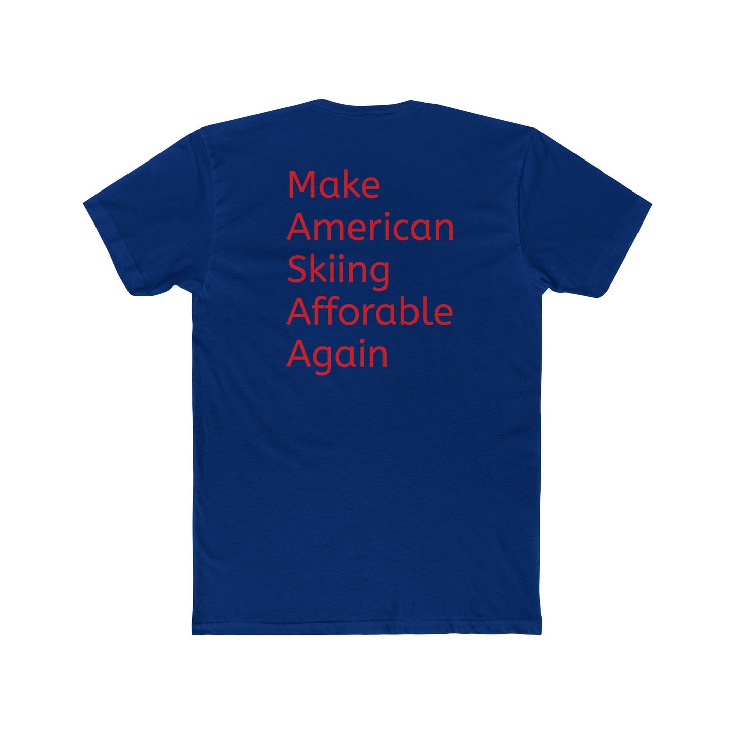 Cotton Tee - Make American Skiing Affordable Again
