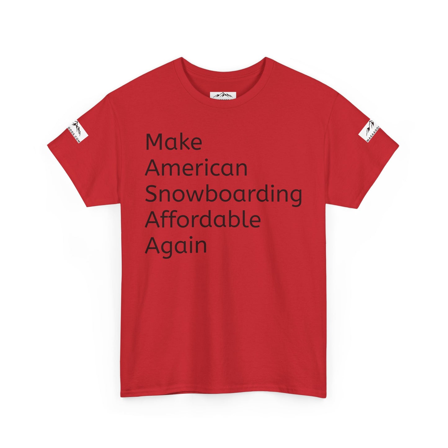 Snowboarding T-Shirt - Make American Snowboarding Affordable Again