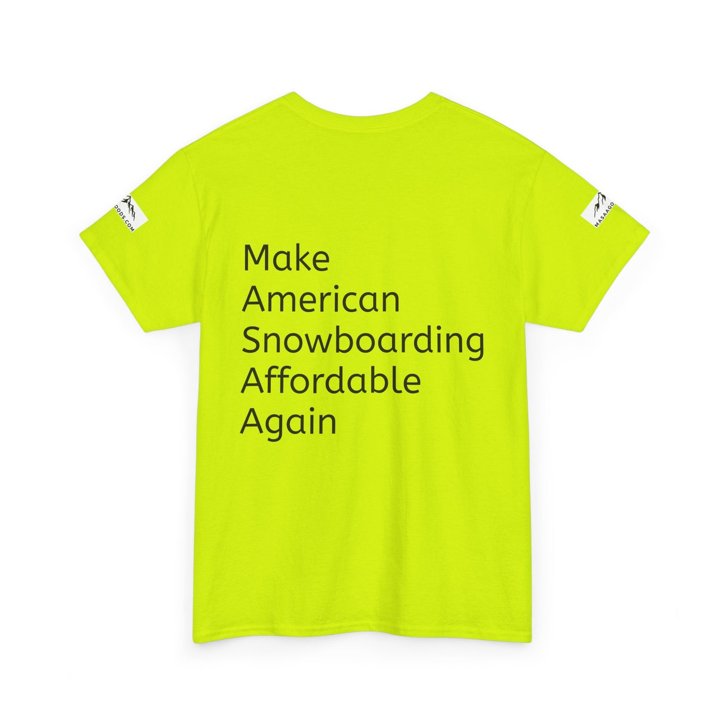 Snowboarding T-Shirt - Make American Snowboarding Affordable Again