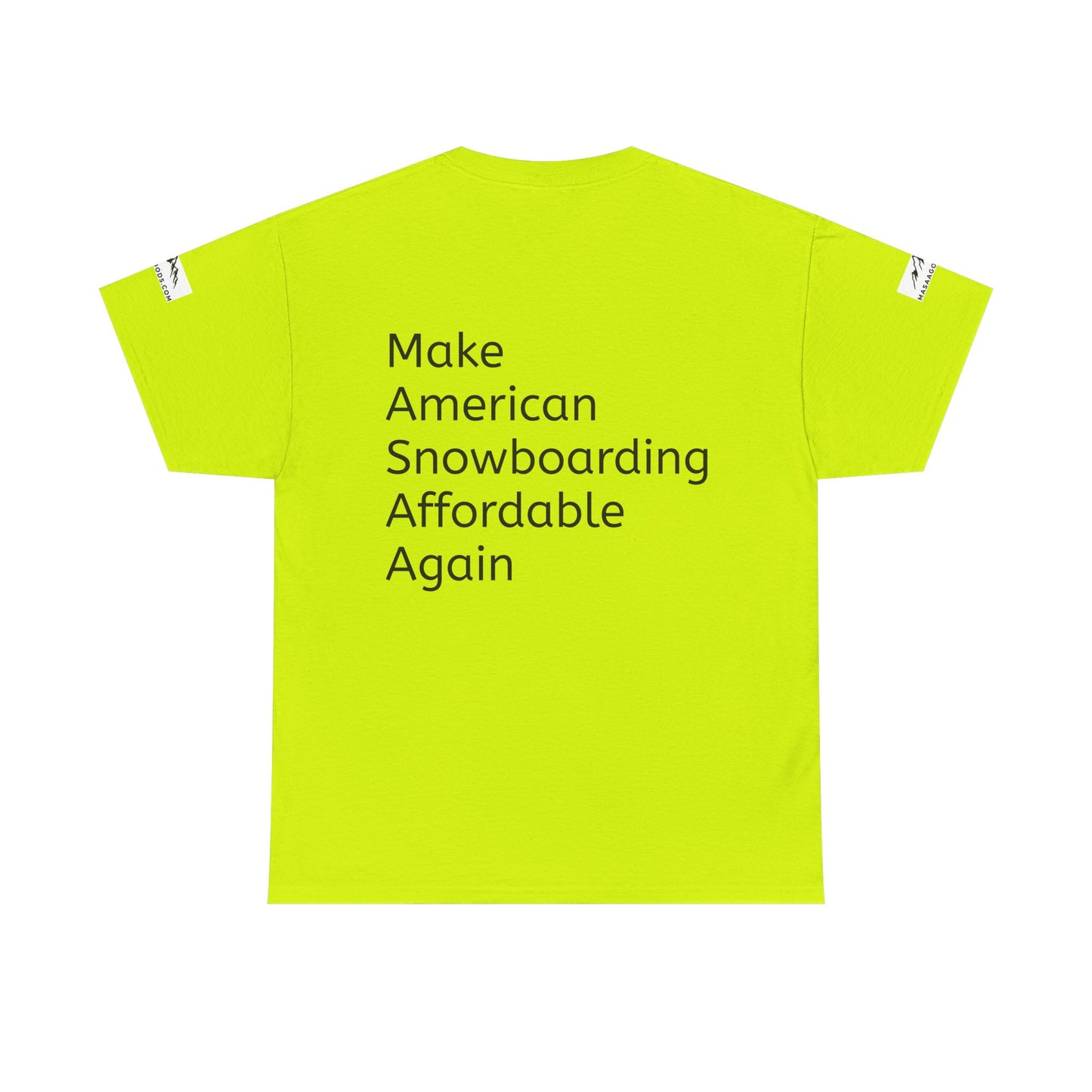Snowboarding T-Shirt - Make American Snowboarding Affordable Again