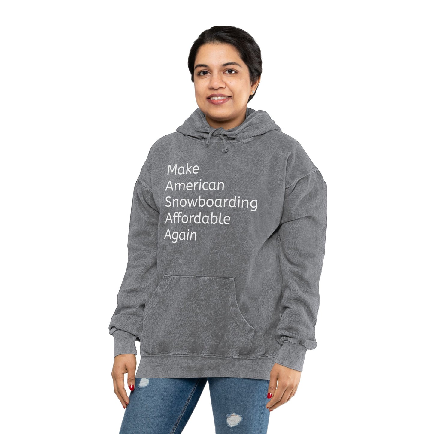 Unisex Mineral Wash Hoodie - Make American Snowboarding Affordable Again | Sleep Coffee Snowboard Apres Repeat