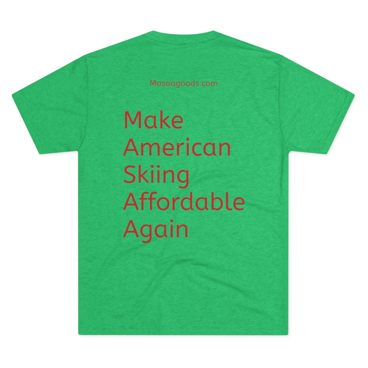 Ski Tee - Make American skiing affordable again