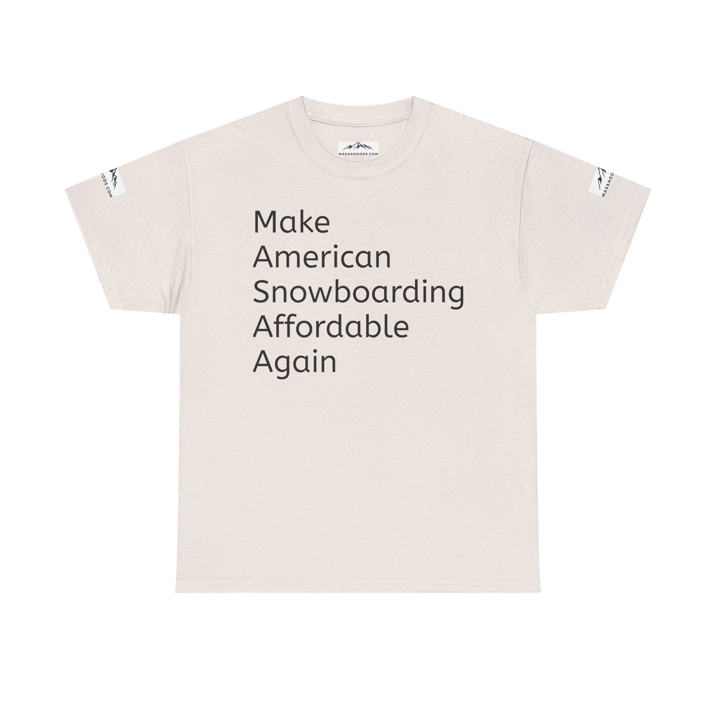 Snowboarding T-Shirt - Make American Snowboarding Affordable Again