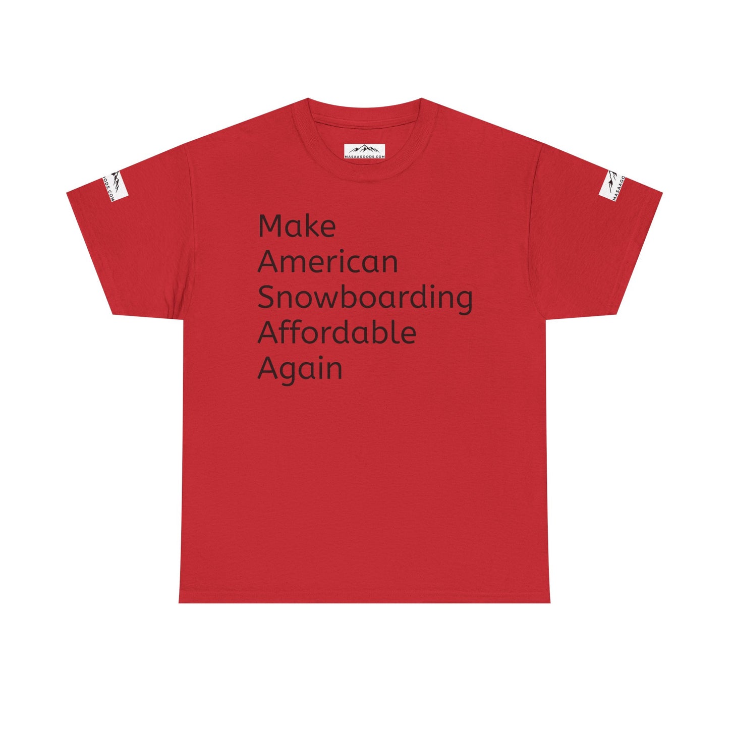 Snowboarding T-Shirt - Make American Snowboarding Affordable Again