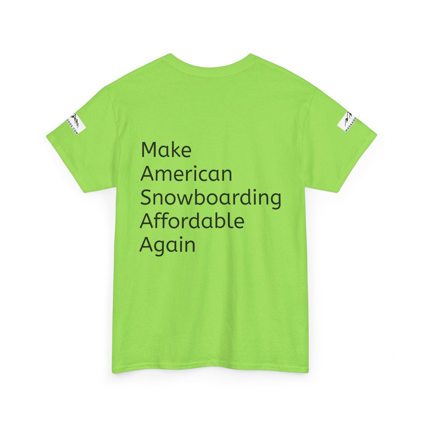 Snowboarding T-Shirt - Make American Snowboarding Affordable Again