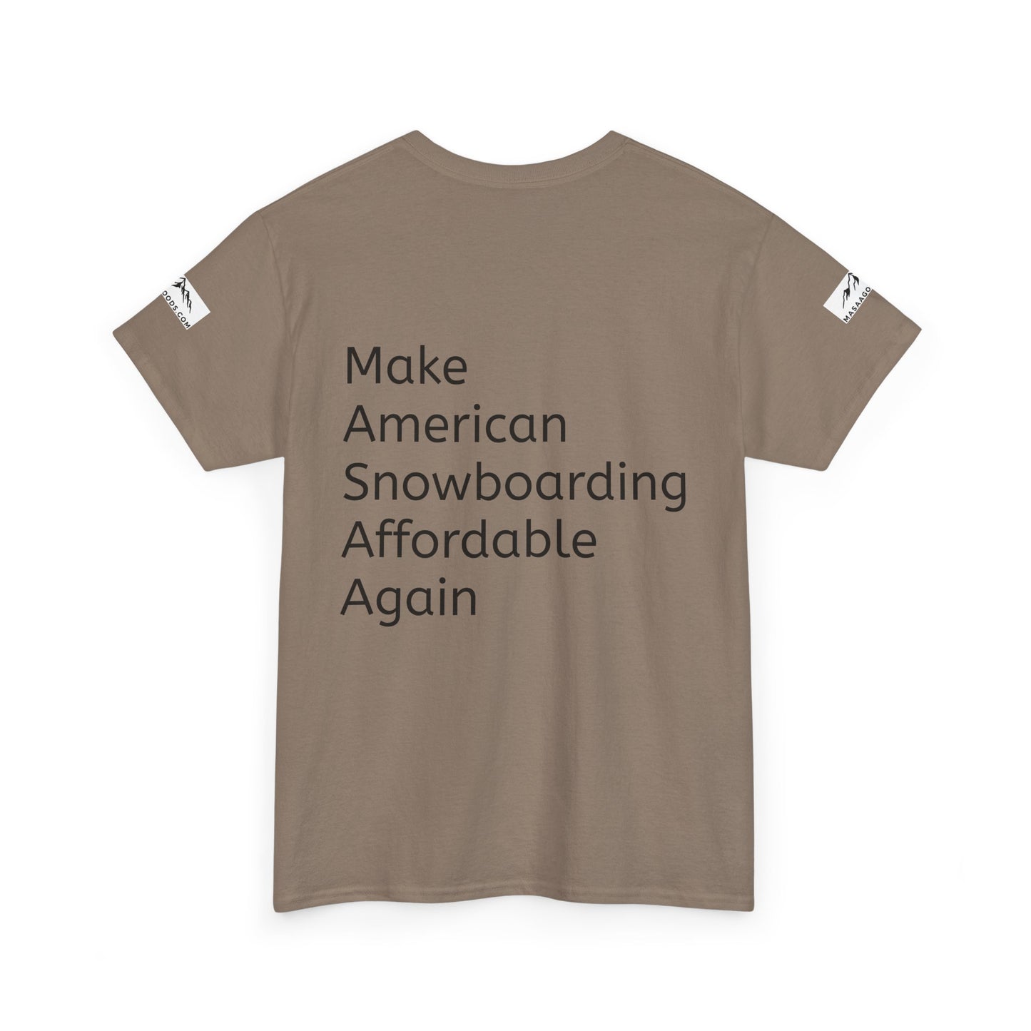 Snowboarding T-Shirt - Make American Snowboarding Affordable Again