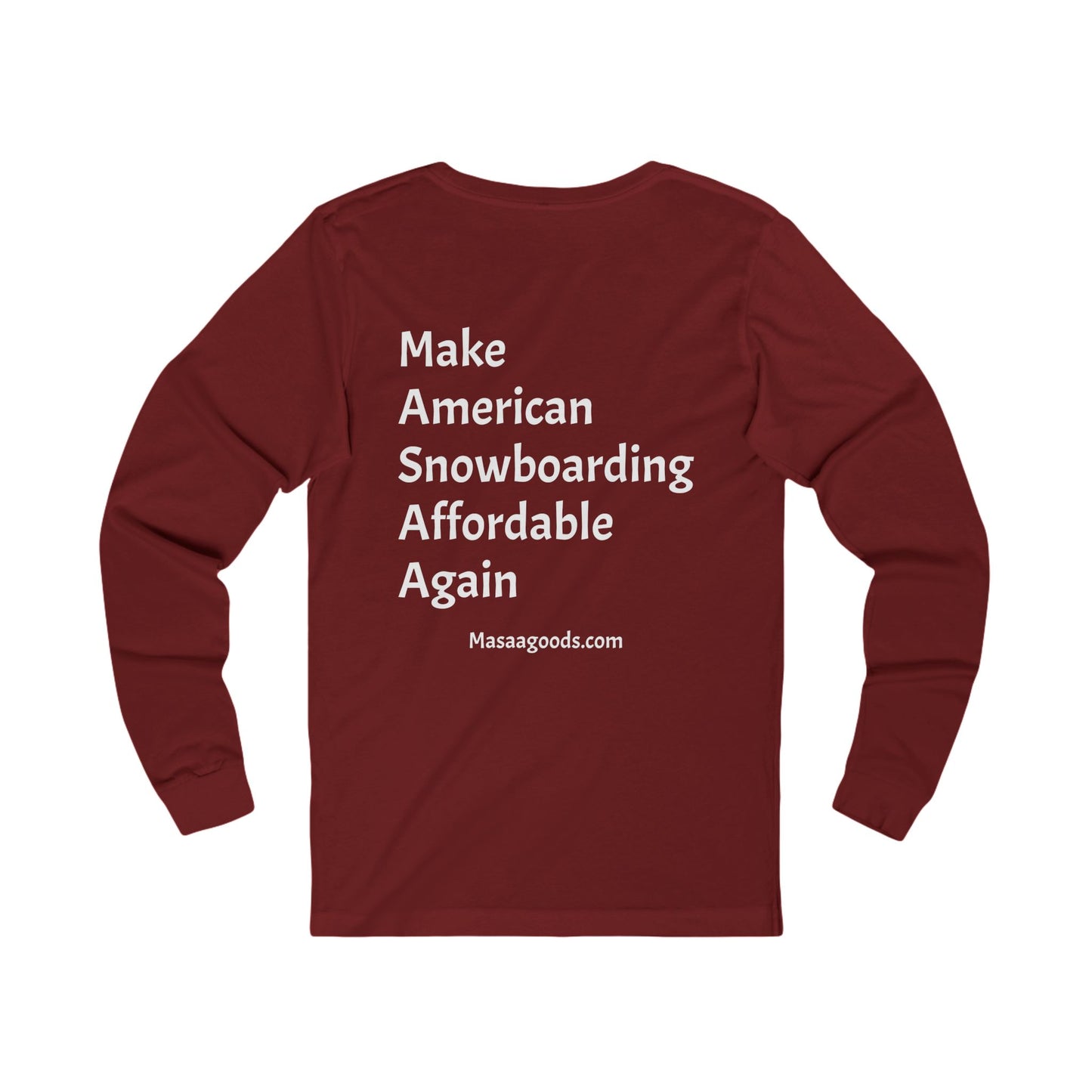 Long Sleeve Tee - Make Snowboarding Affordable Again T-Shirt