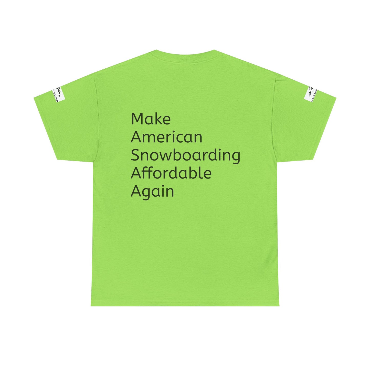 Snowboarding T-Shirt - Make American Snowboarding Affordable Again