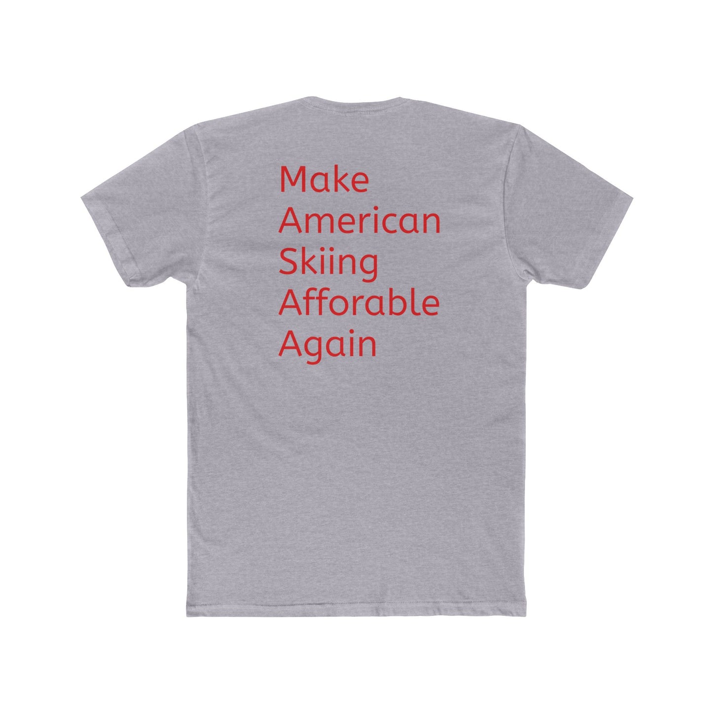 Cotton Tee - Make American Skiing Affordable Again