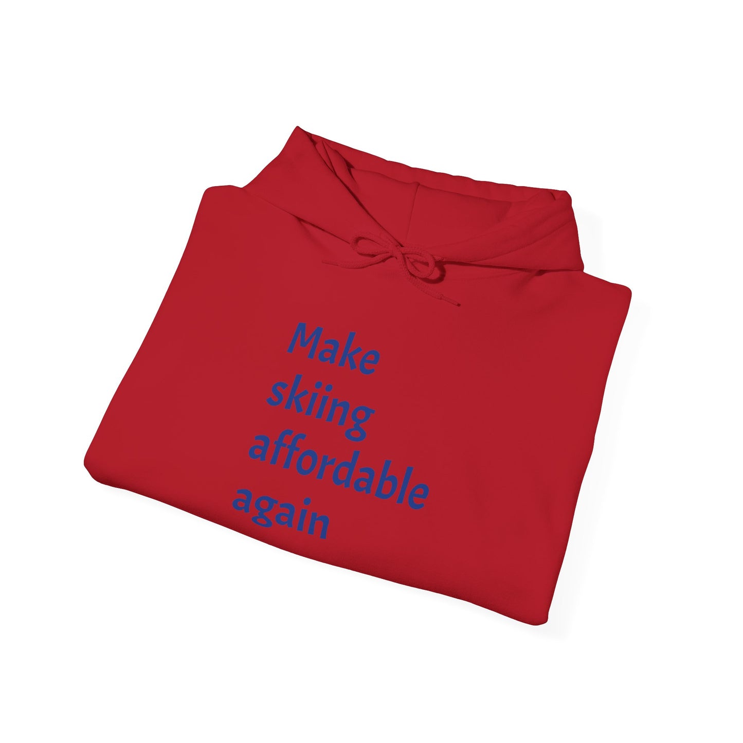 Skiing Sweatshirt - Make Skiing Affordable Again Saying - Bluebird Powder Day